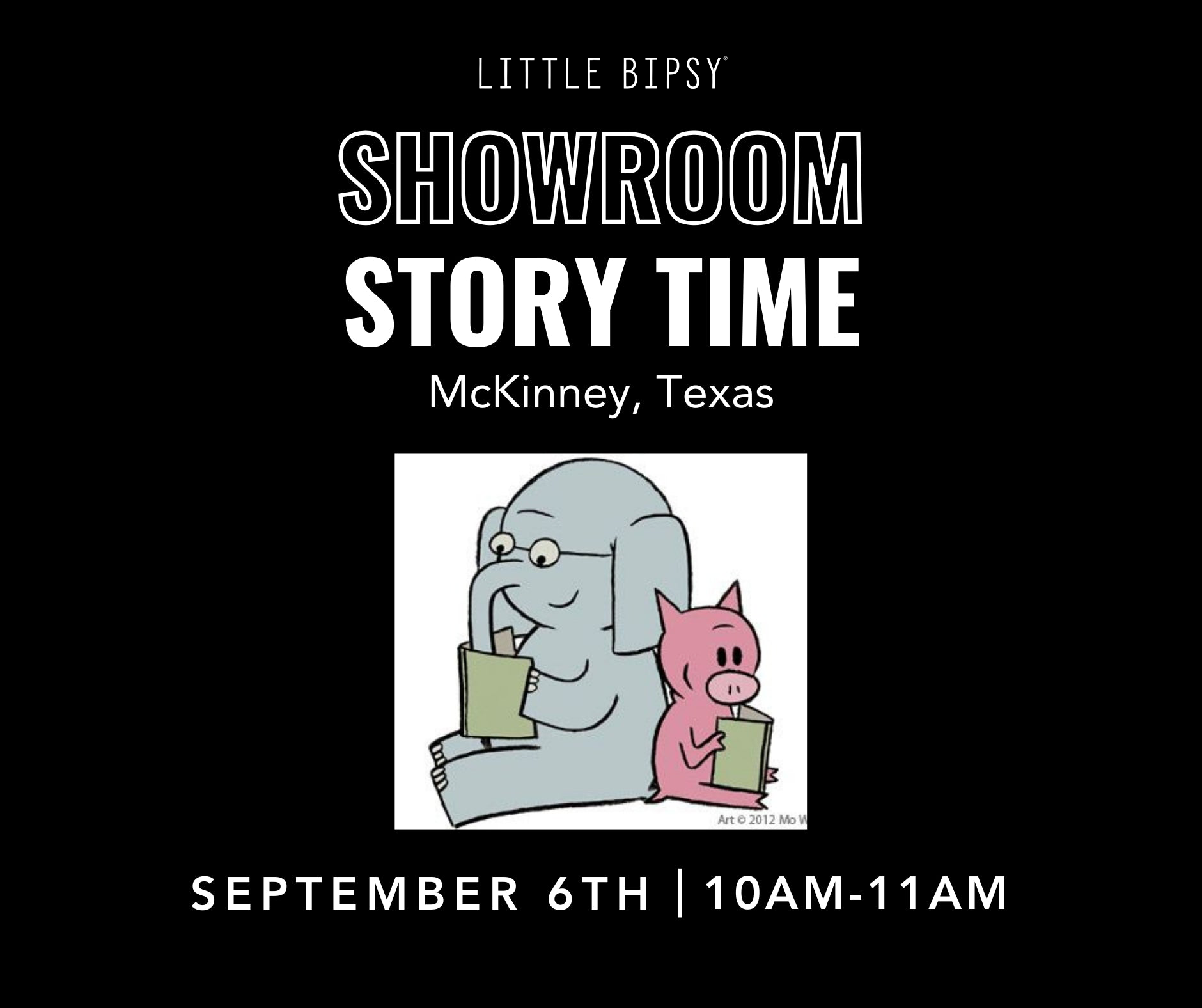 TX | Showroom Elephant & Piggie Storytime | 9.6 @ 10am