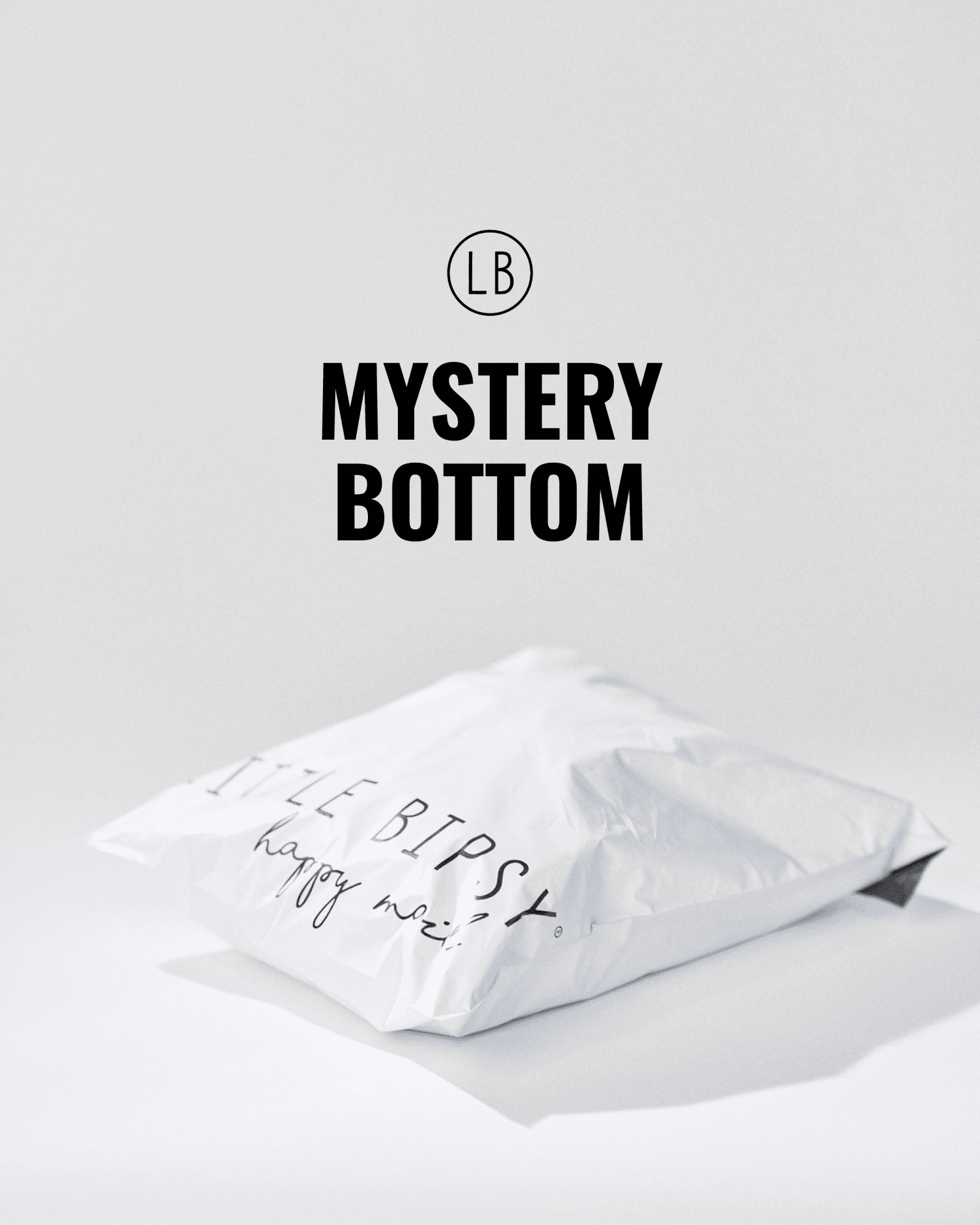 Mystery Bottom - Little Bipsy